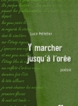 Y marcher jusqu'à l'orée