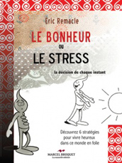 Le bonheur ou le stress